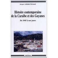 Image de Histoire contemporaine de la Caraïbe et des Guyanes - de 1945 à nos jours