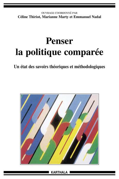 Image de Penser la politique comparée - un état des savoirs théoriques et méthodologiques