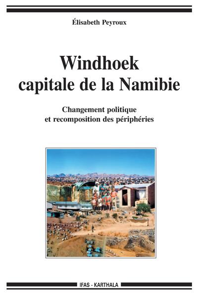 Picture of Windhoek, capitale de la Namibie - changement politique et recomposition des périphéries
