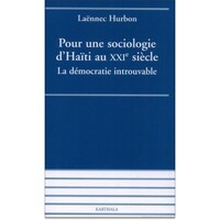 Image de Pour une sociologie d'Haïti au XXIe siècle - la démocratie introuvable