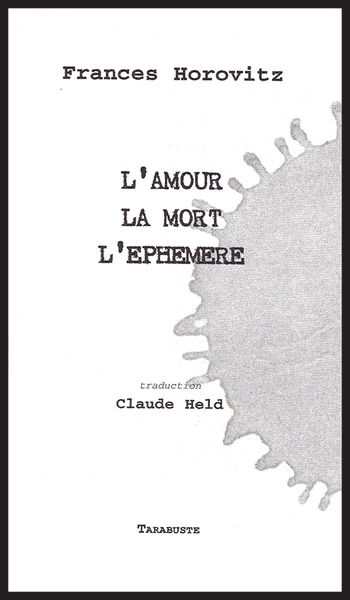 Picture of L'AMOUR, LA MORT, L'EPHEMERE - Frances Horovitz