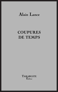 Picture of COUPURES DE TEMPS - Alain lance
