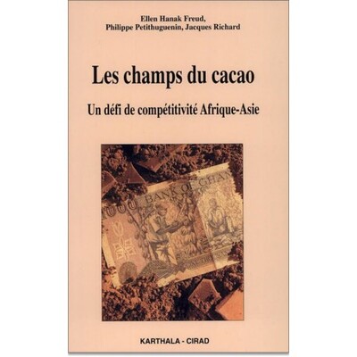 Image de Champs du cacao. Un défi de compétitivité Afrique-Asie (Les)