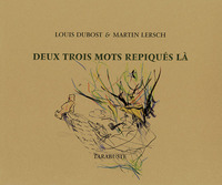 Picture of DEUX TROIS MOTS REPIQUES LA - Louis Dubost / Martin Lersch