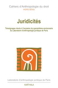 Image de Juridicités. Témoignages réunis à l'occasion du 40e anniversaire du Laboratoire anthropologie juridique de Paris