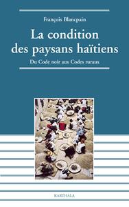 Image de Condition des paysans haïtiens - Du Code noir aux Codes ruraux (La)