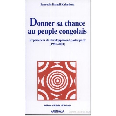 Image de Donner sa chance au peuple congolais - expériences de développement participatif, 1985-2001