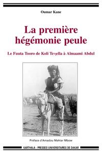 Picture of La première hégémonie peule - le Fuuta Tooro de Koli Tenella à Almaami Abdul