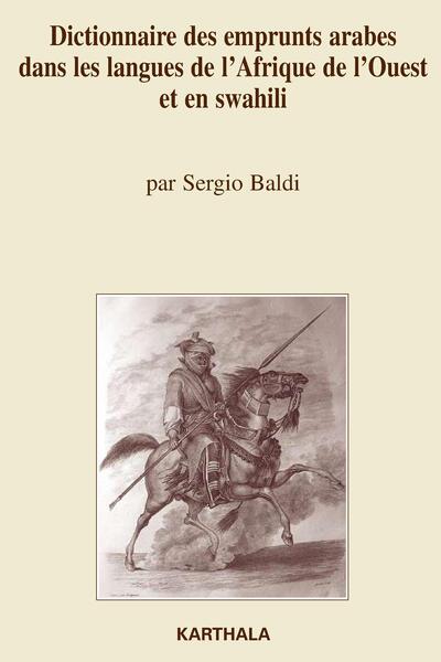 Image de Dictionnaire des emprunts arabes dans les langues de l'Afrique de l'Ouest et en swahili