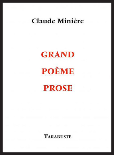 Picture of GRAND POEME PROSE - Claude Minière