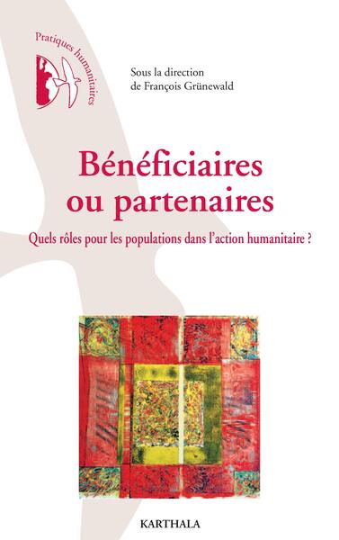 Picture of Bénéficiaires ou partenaires. Quels rôles pour les populations dans l'action humanitaire ?