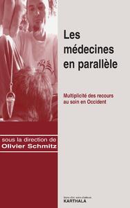 Image de Médecines en parallèle. Multiplicité des recours au soin en Occident (Les)