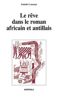 Image de Rêve dans le roman africain et antillais (Le)