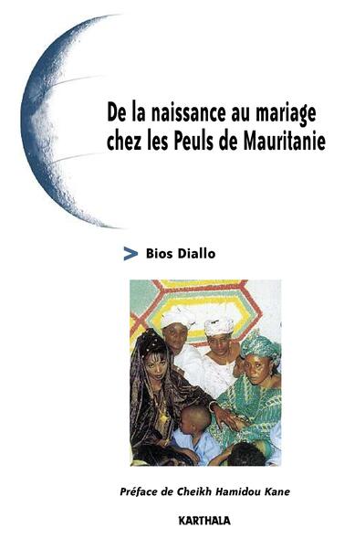Image de De la naissance au mariage chez les Peuls de Mauritanie