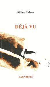 Picture of DEJA VU - Didier Cahen