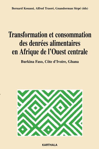 Picture of Transformation et consommation des denrées alimentaires en Afrique de l'Ouest centrale