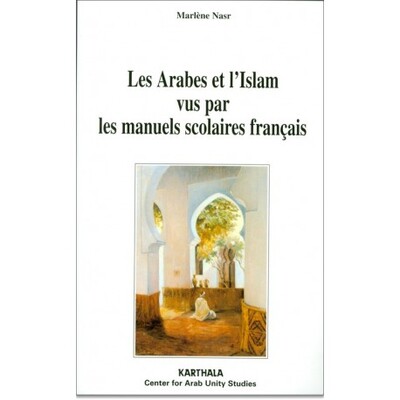 Picture of Les Arabes et l'Islam vus par les manuels scolaires français