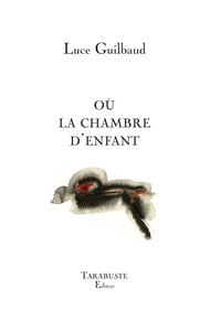 Image de OU LA CHAMBRE D'ENFANT - Luce Guilbaud