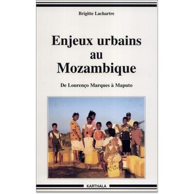 Image de Enjeux urbains au Mozambique - de Lourenço Marquès à Maputo