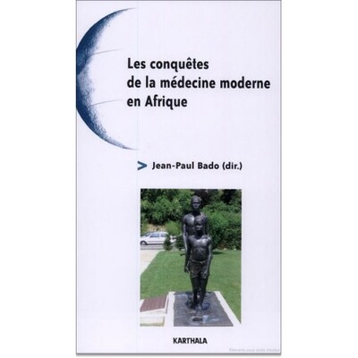 Image de Conquêtes de la médecine moderne en Afrique (Les)