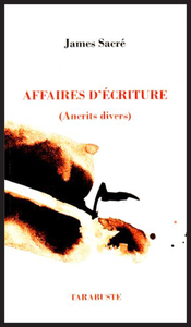 Picture of AFFAIRES D'ECRITURE TI - James Sacré
