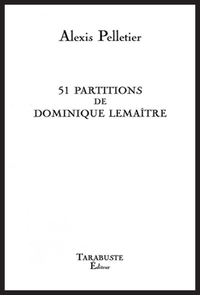 Picture of 51 PARTITIONS DE DOMINIQUE LEMAITRE - Alexis Pelletier