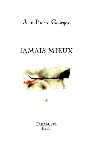 Picture of JAMAIS MIEUX - Jean-Pierre georges