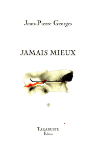 Picture of JAMAIS MIEUX - Jean-Pierre georges