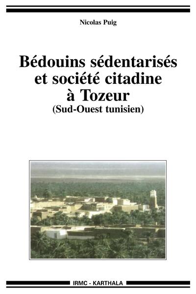 Image de Bédouins sédentarisés et société citadine à Tozeur (Sud-Ouest tunisien)