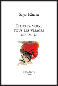 Picture of DANS TA VOIX, TOUS LES VISAGES DISENT JE - Serge Ritman