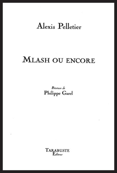 Picture of MLASH OU ENCORE - Alexis Pelletier