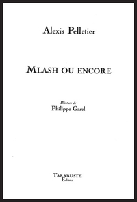 Picture of MLASH OU ENCORE - Alexis Pelletier
