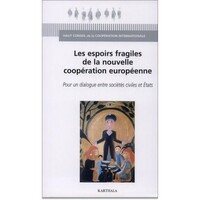 Image de Espoirs fragiles de la nouvelle coopération européenne (Les)