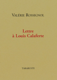 Picture of LETTRE A LOUIS CALAFERTE - Valérie Rossignol