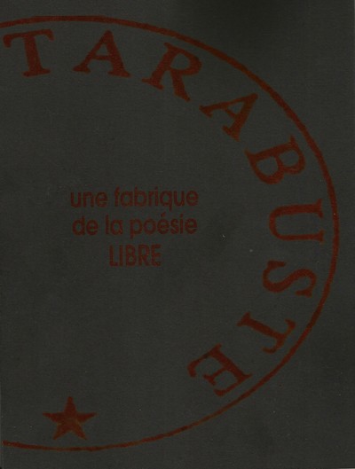 Picture of Les Editions TARABUSTE, une fabrique de la poésie LIBRE