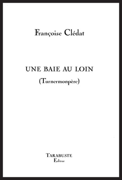 Picture of UNE BAIE AU LOIN - Françoise Clédat