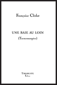 Picture of UNE BAIE AU LOIN - Françoise Clédat
