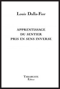Picture of APPRENTISSAGE DU SENTIER PRIS EN SENS INVERSE - Louis Dalla Fior