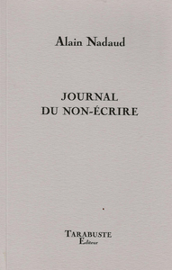 Picture of JOURNAL DU NON ECRIRE - Alain Nadaud