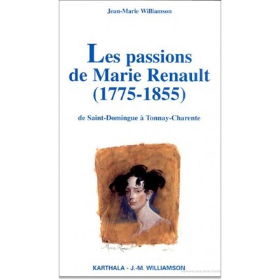 Image de Passions de Marie Renault (1775-1855) (Les)