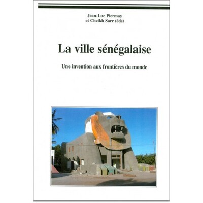 Picture of La ville sénégalaise - une invention aux frontières du monde