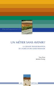 Picture of Un métier sans avenir ? La grande transformation de l'agriculture suisse romande