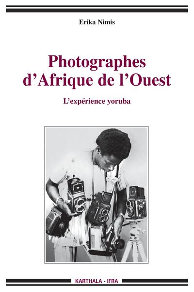 Image de Photographes d'Afrique de l'Ouest. L'expérience yoruba