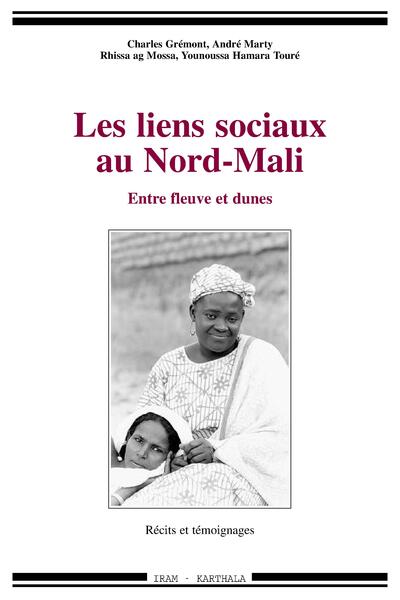 Image de Liens sociaux au Nord-Mali (Les). Entre fleuve et dunes