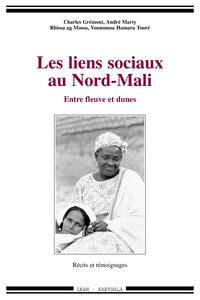 Image de Liens sociaux au Nord-Mali (Les). Entre fleuve et dunes