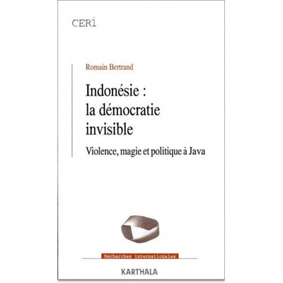 Image de Indonésie, la démocratie invisible - violence, magie et politique à Java