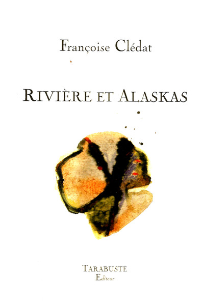 Picture of RIVIERE & ALASKAS - Françoise Clédat