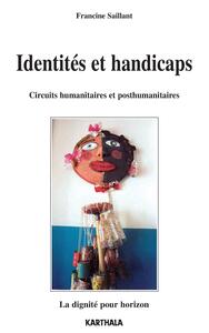 Image de Identités et handicaps. Circuits humanitaires et posthumanitaires