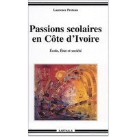 Image de Passions scolaires en Côte d'Ivoire - école, état et société