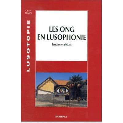 Image de ONG en lusophonie:Terrains et débats (Les)